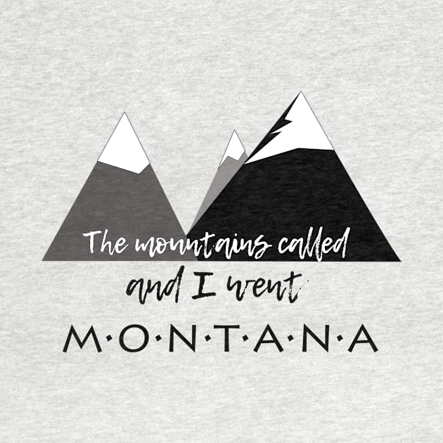 The Mountains Called, And I Went - Montana by MMcBuck